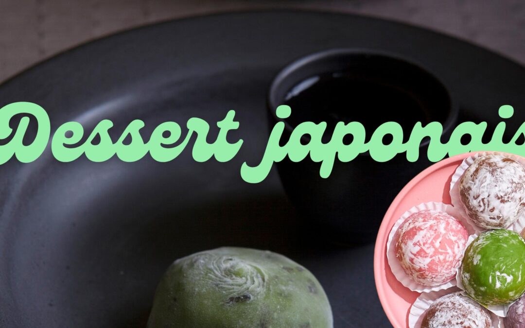 Découverte culinaire : les desserts japonais à ne pas manquer