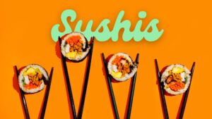 Sushis