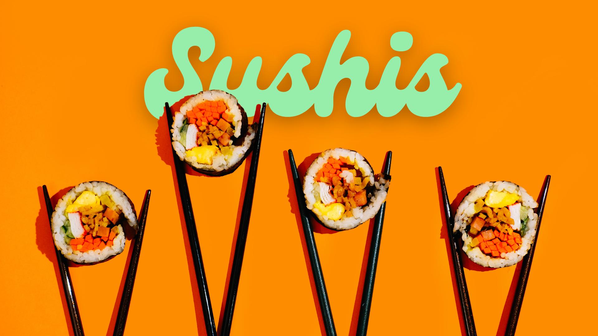 Sushis